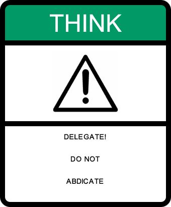 delegate-not-abdicate